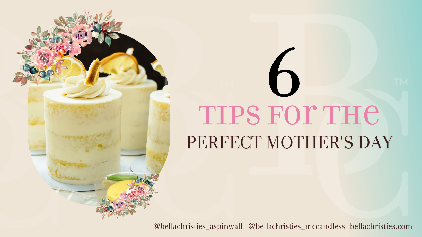 6 Tips for Planning the Perfect Mother’s Day